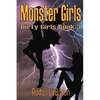 Monster Girls: Book 3 of the dragon infested, alien inhabited, time travel Dirty Girls series - Paperback