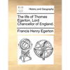 The Life of Thomas Egerton, Lord Chancellor of England. - Paperback