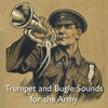 Trumpet and Bugle Sounds for the Army: With Words also Bugle Marches - Paperback