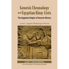 Genesis Chronology and Egyptian King-Lists: The Egyptian Origins of Genesis History, Volume II: Egypt's Mythological Period - Paperback
