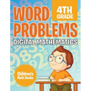 Word Problems 4th Grade: Digital Mathematics Children's Math Books - Paperback