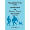 Warren County, Ohio, Apprenticeship and Indenture Records, 1824-1832, 1864-1867 - Paperback