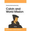 Calvin and World Mission - Paperback