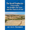 The Great Prophecies Concerning the Gentiles, the Jews, and the Church of God - Paperback