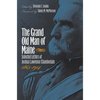 The Grand Old Man of Maine: Selected Letters of Joshua Lawrence Chamberlain, 1865-1914 - Paperback