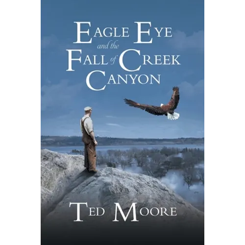 Eagle Eye and the Fall of Creek Canyon - Paperback