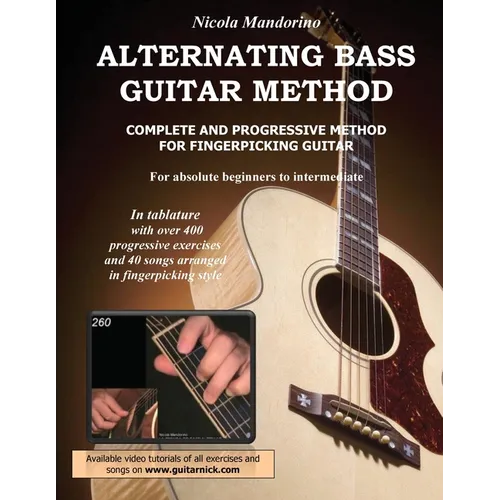 Alternating Bass Guitar Method: Complete and Progressive Method For Fingerpicking Guitar - Paperback