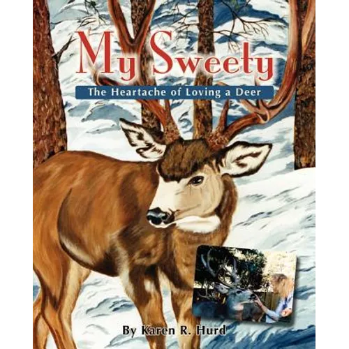 My Sweety - The Heartache of Loving a Deer - Paperback