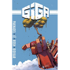 Giga: The Complete Series - Paperback