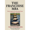The Franchise MBA: Mastering the 4 Essential Steps to Owning a Franchise - Paperback
