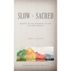 Slow + Sacred: Waking to the Whispers of God in Every Season - Hardcover