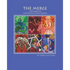 The Merge: A Reemerging of the Sacred Feminine and Sacred Masculine - Paperback