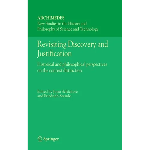 Revisiting Discovery and Justification: Historical and Philosophical Perspectives on the Context Distinction - Hardcover