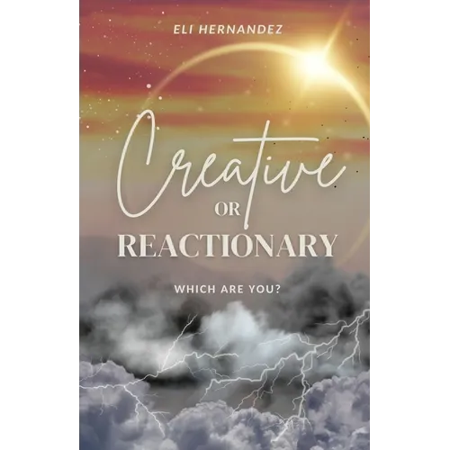 Creative or Reactionary - Paperback