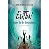 Exitus! Born to be Boundless: A Weekly Devotional - Hardcover