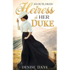 An Outlawed Heiress and Her Duke: A Historical Western Romance - Paperback