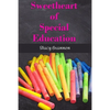 Sweetheart of Special Education - Paperback