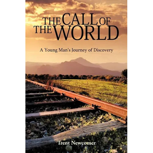 The Call of the World: A Young Man's Journey of Discovery - Paperback