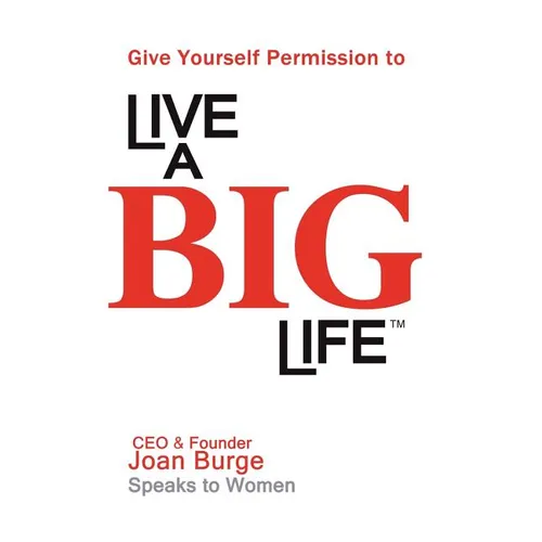 Give Yourself Permission to Live a BIG Life - Hardcover