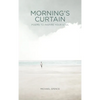 Morning's Curtain: Poems to Inspire Your Soul - Hardcover