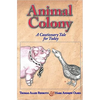 Animal Colony: A Cautionary Tale for Today - Paperback