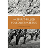 The Spirit-Filled Follower of Jesus - Paperback
