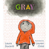 Gray: (A Poetic Journey Through Feelings & Emotions for Kids Ages 3-7) - Hardcover
