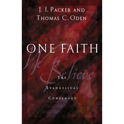 One Faith: The Evangelical Consensus - Paperback