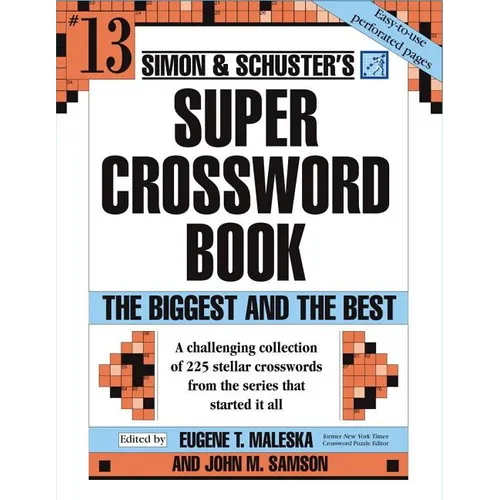 Simon & Schuster Super Crossword Puzzle Book #13: The Biggest and the Best - Paperback