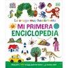 La Oruga Muy Hambrienta (the Very Hungry Caterpillar's Very First Encyclopedia): Mi Primera Enciclopedia - Hardcover