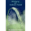 History of Indian Food - Paperback
