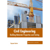 Civil Engineering: Building Materials Properties and Testing - Hardcover