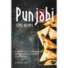 Punjabi Style Recipes: A Complete Cookbook of Northern India Dish Ideas! - Paperback