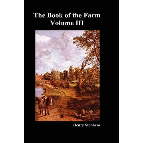 The Book of the Farm. Volume III. (Hardcover) - Hardcover