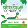 The Caterpillar Songbook - Hardcover