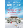 A Prairie Creek Christmas: A Prairie Creek Romance - Paperback
