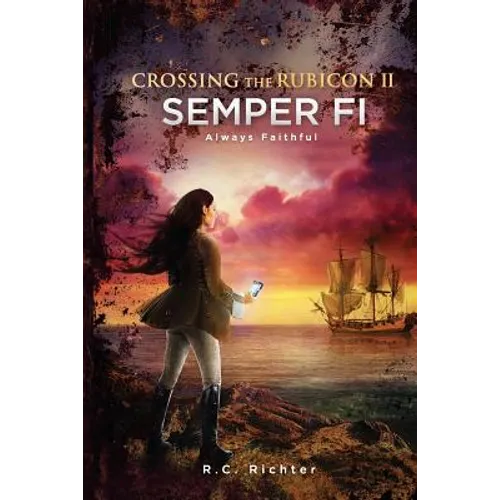 Crossing the Rubicon II: Semper Fi Always Faithful - Paperback