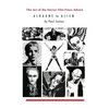 The Art of the Horror Film Press Advert: Alurane to Alien - Paperback