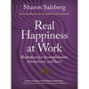 Real Happiness at Work: Meditations for Accomplishment, Achievement, and Peace - Paperback