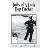 Tails of A Lady Dog Catcher - Paperback