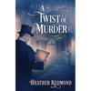 A Twist of Murder - Hardcover