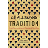Challenging Tradition: Innovation in Advanced Theological Education - Paperback