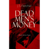 DEAD MEN'S MONEY (Murder Mystery Classic): British Crime Thriller - Paperback