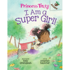 I Am a Super Girl!: An Acorn Book (Princess Truly #1) - Hardcover