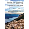 Historical and Philosophical Foundations of Outdoor and Environmental Education - Paperback