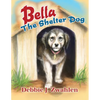 Bella the Shelter Dog - Paperback