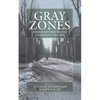 Gray Zones: Ambiguity and Compromise in the Holocaust and Its Aftermath - Paperback