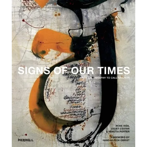 Signs of Our Times: From Calligraphy to Calligraffiti - Hardcover