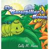 The Caterpillar's Dream - Hardcover