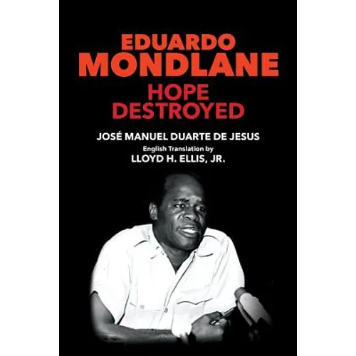 Eduardo Mondlane: Hope Destroyed - Paperback